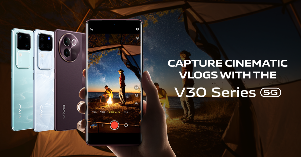 Vivo V30 Series: Elevate Your Vlogs To Cinematic Heights - Techbeatph.com