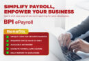 BPI’s ePayroll: Simplifying Payroll for Businesses and Employees